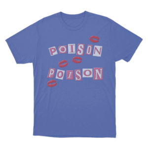 Poison Poison T Shirt Blue